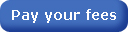 Graphical button labelled: Pay your fees